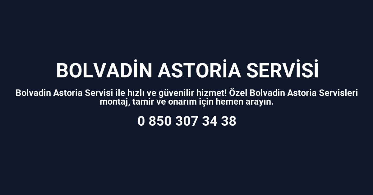 Bolvadin Astoria Servisi